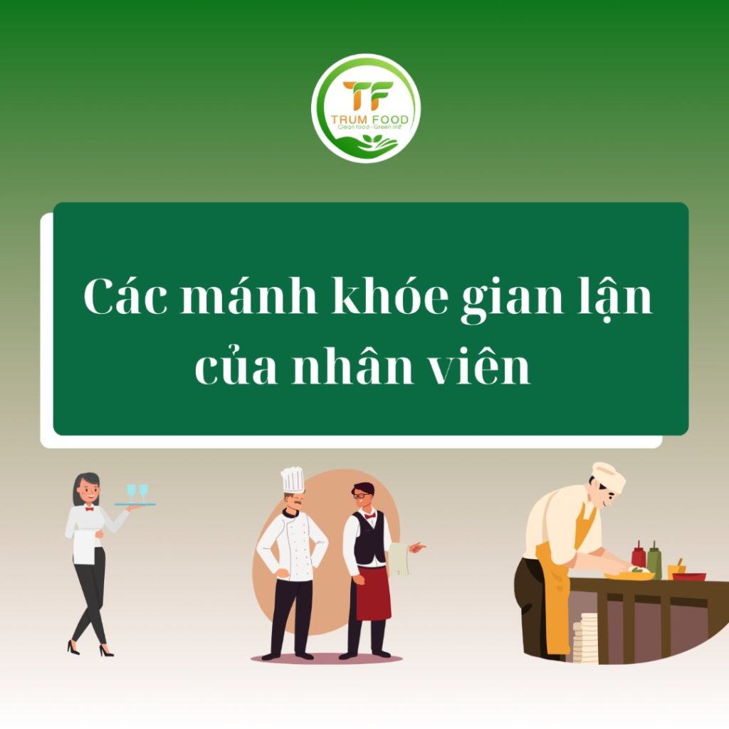 Các mánh khóe của nhân viên