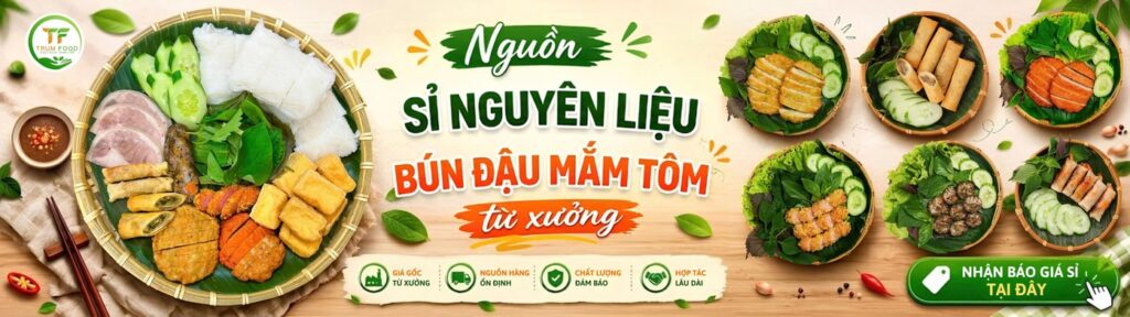 cung cấp nguyên liệu bún đậu mắm tôm